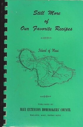 Still More of Our Favorite Recipes – Green (Maui Home Demonstration Council, 1967)