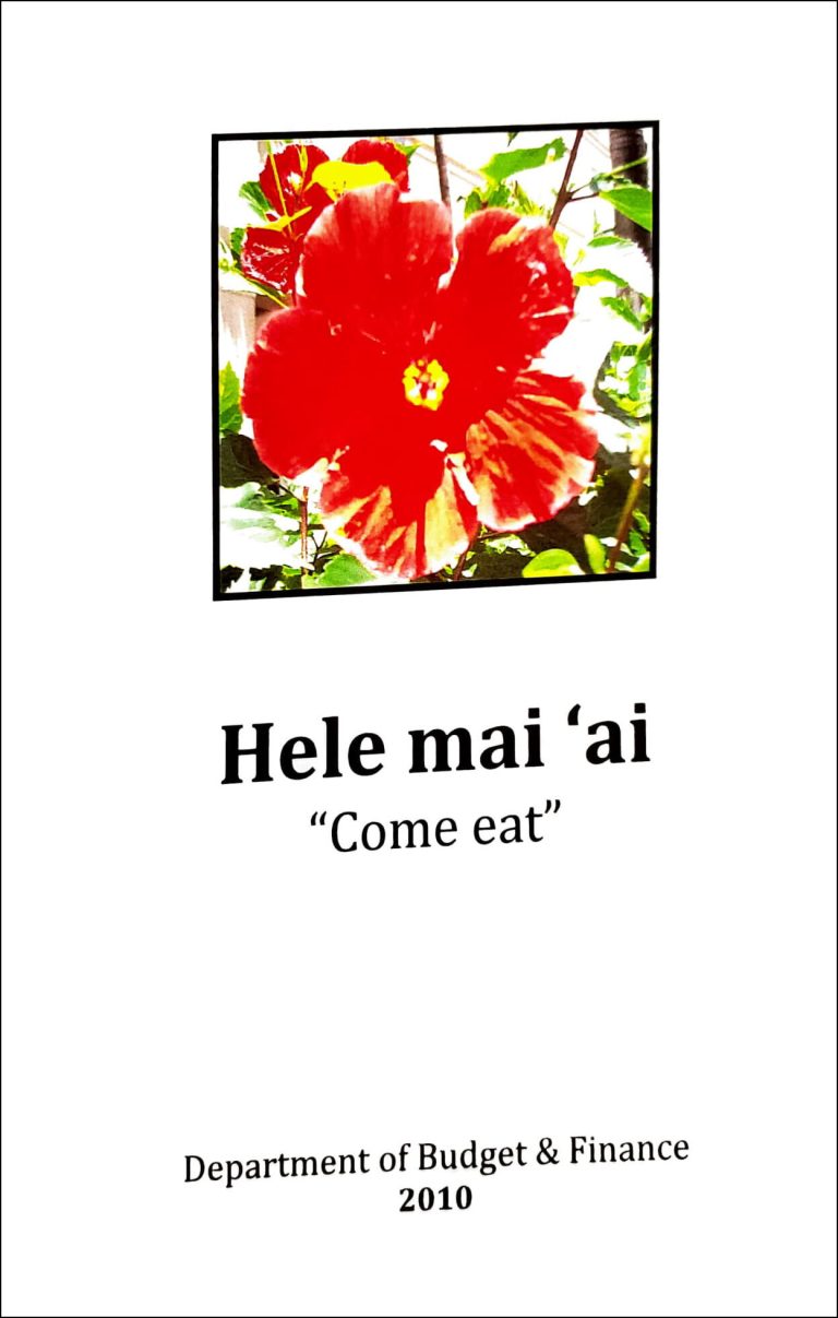 Hele Mai ʻAi – Come Eat (Dept. of Budget and Finance Ohana, 2010)